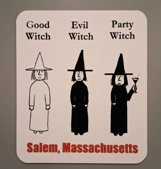 Good Witch, Evil Witch, Party Witch. Salem, Massachusetts. Die cut, waterproof, flexible, refrigerator magnet.