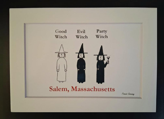 5x7 White, matted print. Good Witch - Evil Witch - Party Witch - Salem, Massachusetts