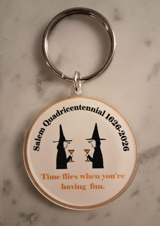 Salem, Quadricentennial 1626-2026 Time flies when you're having fun. Acrylic keychain.