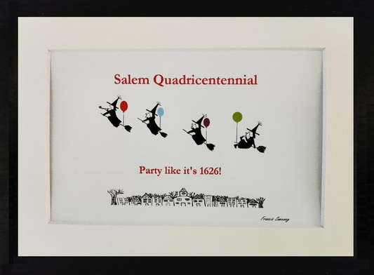 Salem Quadricentennial. "Party like it's 1626!" Cartoon Print.