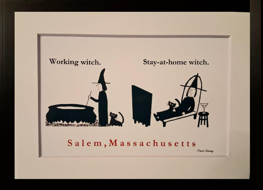 Working witch. Stay-at-home witch. Salem, Massachusetts 5x7 White, matted print.