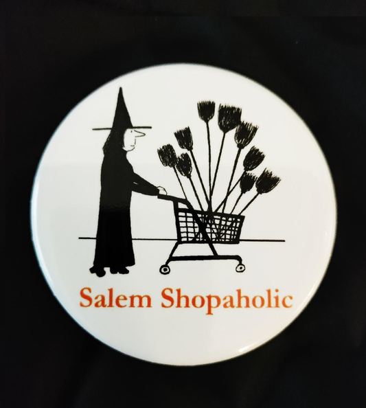 "Salem Shopaholic" Pinback button.